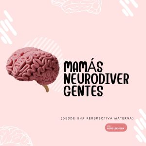 Mamá Neurodivergente